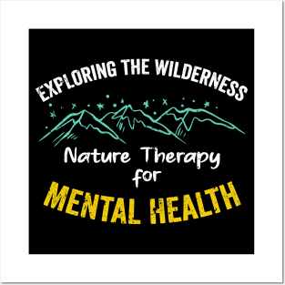 Exploring the Wilderness Nature Therapy for Mental Health Posters and Art
